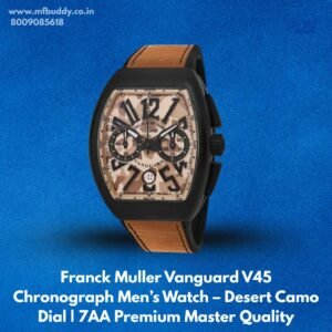 Franck Muller Vanguard V45 Chronograph Men’s Watch – Desert Camo Dial | 7AA Premium Master Quality https://mfbuddy.co.in/